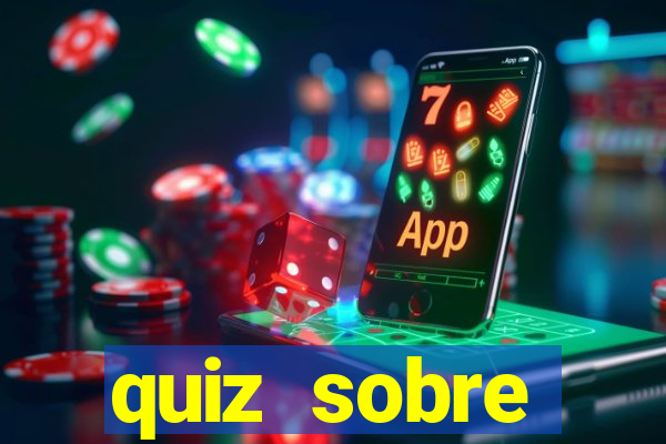 quiz sobre conhecimentos gerais